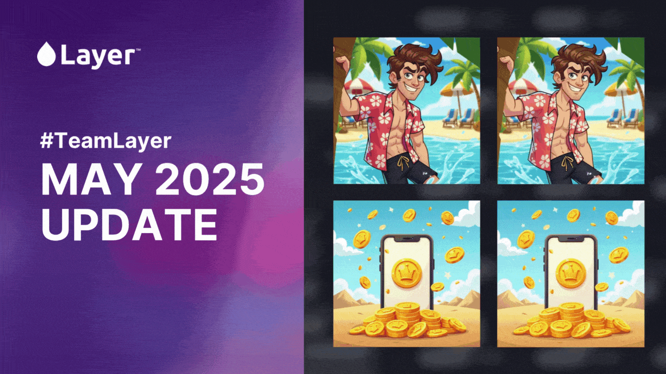 Layer Update (May ‘25) - Funding & next-level video🥳