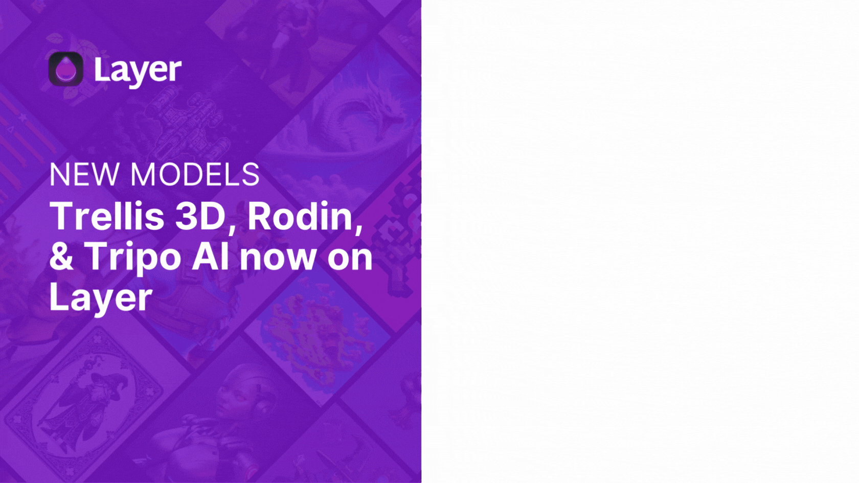 New 3D models: Trellis 3D, Tripo AI, & Rodin now on Layer